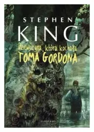 dziewczyna-ktora-kochala-toma-gordona-stephen-king