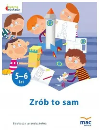 zrob-to-sam-5-6-lat-owocna-edukacja-mac