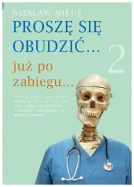 prosze-sie-obudzic-juz-po-zabiegu-wieslaw-mikus