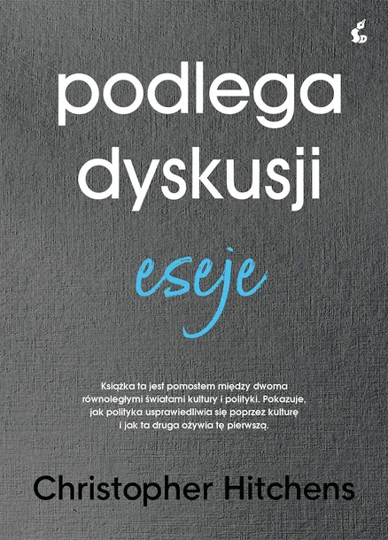 podlega-dyskusji-eseje-christopher-hitchens-wydawnictwo-wydawnictwo-sonia-draga