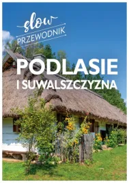 podlasie-i-suwalszczyzna-slow-przewodnik-p-zralek