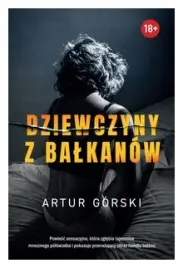 dziewczyny-z-balkanow-artur-gorski