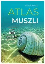 atlas-muszli-opisy-180-gatunkow-maja-prusinska