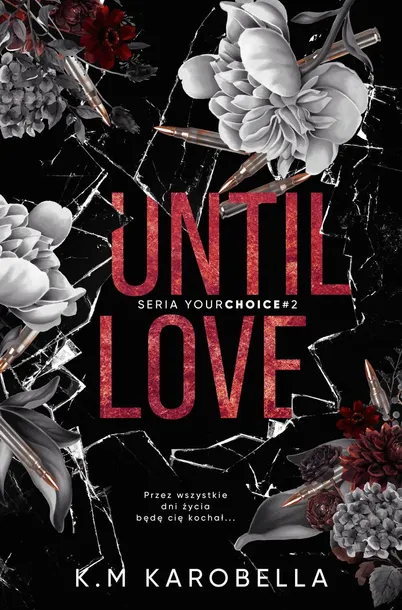 until-love-your-choice-tom-2-k-m-karobella-jezyk-polski