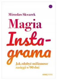 magia-instagrama-jak-zdobyc-milionowe-zasiegi-w