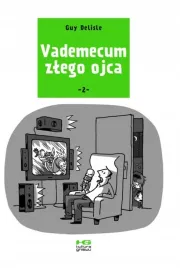 vademecum-zlego-ojca-tom-2-guy-delisle