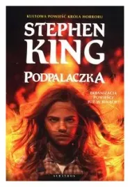 podpalaczka-okladka-filmowa-stephen-king