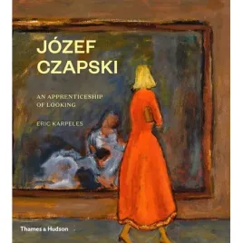 jozef-czapski-an-apprenticeship-of-looking-wer-angielska