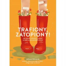 trafiony-zatopiony-jak-pomoc-dziecku-i-sobie-przejsc-przez-powodz-emocj