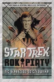 star-trek-rok-piaty-nic-slabszego-od-czlowieka-egmont