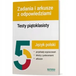 testy-piatoklasisty-jezyk-polski-zadania-i-arkusze