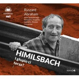 himilsbach-i-glupio-ci-teraz-audiobook