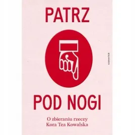patrz-pod-nogi-o-zbieraniu-rzeczy