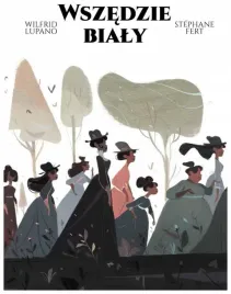 wszedzie-bialy-wilfrid-lupano