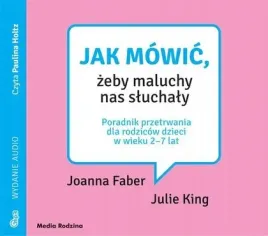 jak-mowic-zeby-maluchy-nas-sluchaly-audiobook-media-rodzina