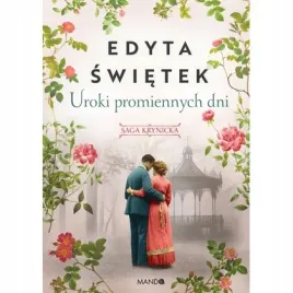 uroki-promiennych-dni-saga-krynicka-tom-4-literackie