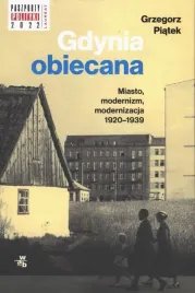 gdynia-obiecana-miasto-modernizm-modernizacja-w-a-b