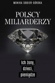 polscy-miliarderzy-ich-zony-dzieci-pieniadze-czerwone-i-czarne