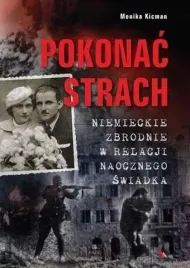 pokonac-strach-niemieckie-zbrodnie-w-relacji