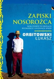 zapiski-nosorozca-moja-podroz-po-drogach-bezdroz