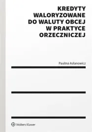 kredyty-waloryzowane-do-waluty-obcej-w-praktyce-wolters-kluwer