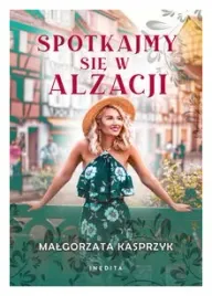 spotkajmy-sie-w-alzacji-malgorzata-kasprzyk