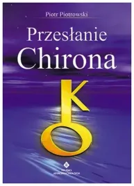 przeslanie-chirona-piotr-piotrowski