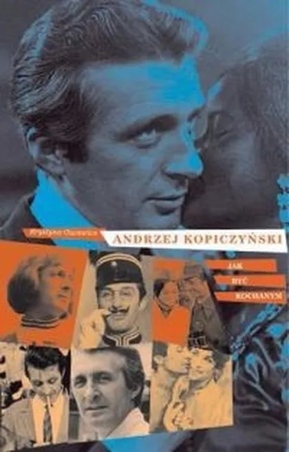 jak-byc-kochanym-andrzej-kopiczynski