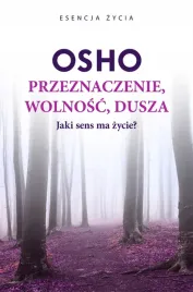 przeznaczenie-wolnosc-dusza-osho