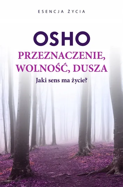 przeznaczenie-wolnosc-dusza-osho
