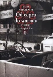od-cepra-do-wariata-felietony-zakopianskie-w-2012