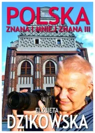 polska-znana-i-mniej-znana-czesc-3-e-dzikowska