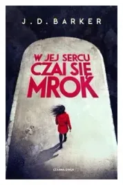 w-jej-sercu-czai-sie-mrok-j-d-barker