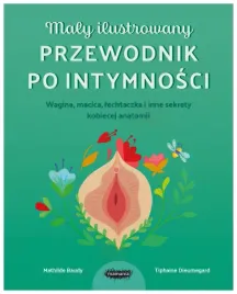 maly-ilustrowany-przewodnik-po-intymnosci-mathilde-baudy