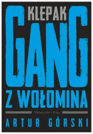 klepak-gang-z-wolomina-polscy-gangsterzy-a-gorski