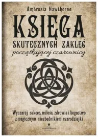 ksiega-skutecznych-zaklec-poczatkujacej-czarownicy