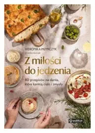 z-milosci-do-jedzenia-80-przepisow-w-mlynczyk