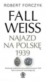 fall-weiss-najazd-na-polske-1939-robert-forczyk