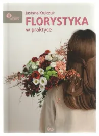 florystyka-w-praktyce-justyna-krulczuk