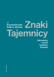 znaki-tajemnicy-sakramenty-w-teorii-i-praktyce-kosciola