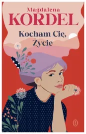 kocham-cie-zycie-magdalena-kordel