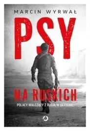psy-na-ruskich-polacy-walczacy-z-rosja-m-wyrwal