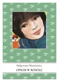opium-w-rosole-tom-5-malgorzata-musierowicz