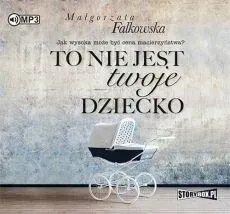 to-nie-jest-twoje-dziecko-audiobook