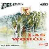 las-wokol-audiobook-autor-andrzej-kalinin