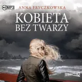 kobieta-bez-twarzy-audiobook-autor-anna-fryczkowska