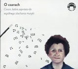 o-czarach-audiobook-tytul-o-czarach-ciocia-jadzia-zaprasza-do-wspolnego-sluchania-muzyki