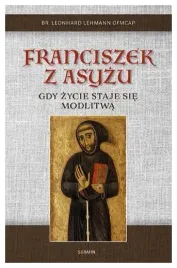 franciszek-z-asyzu-gdy-zycie-staje-sie-modlitwa