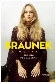 braunek-biografia-joanna-podsadecka