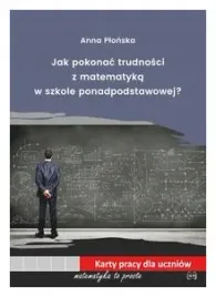 jak-pokonac-trudnosci-z-mat-w-szkole-ponadpodst